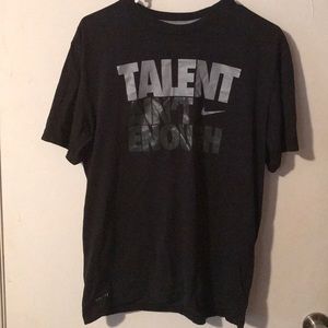 “Talent ain’t enough” Nike t shirt